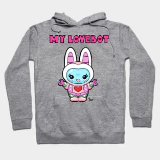 MY LOVEBOT Hoodie